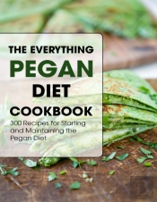 The Everything Pegan Diet Cookbook