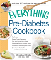 The Everything Pre-Diabetes Cookbook