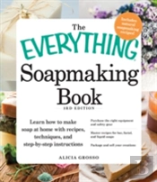 The Everything Soapmaking Book