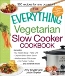 Bertrand.pt - The Everything Vegetarian Slow Cooker Cookbook