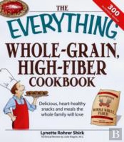Bertrand.pt - The Everything Whole Grain, High Fiber Cookbook