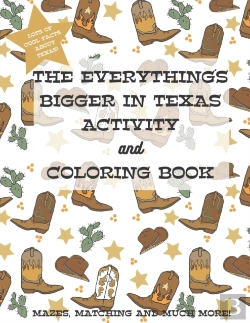 Bertrand.pt - The Everything'S Bigger In Texas Activity And Coloring Book