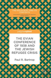 The Evian Conference Of 1938 And The Jewish Refugee Crisis