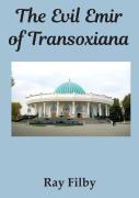 The Evil Emir Of Transoxiana