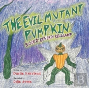 The Evil Mutant Pumpkin