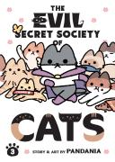 The Evil Secret Society Of Cats Vol. 3