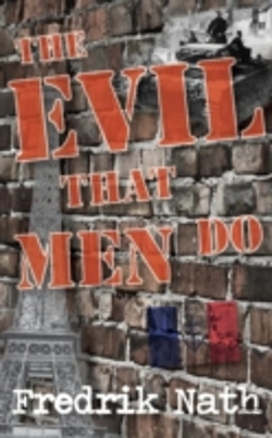Bertrand.pt - The Evil That Men Do - A World War Ii Adventure Novel
