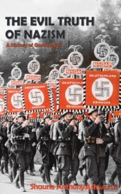 The Evil Truth Of Nazism
