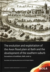 The Evolution And Exploitation Of The Avon Flood Plain At Bath And The Development Of The Southern Suburb