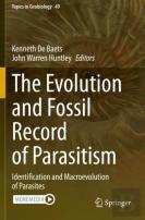 The Evolution And Fossil Record Of Parasitism