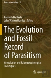 The Evolution And Fossil Record Of Parasitism