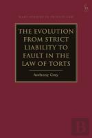The Evolution From Strict Liability To Fault In The Law Of Torts