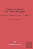 The Evolution Of A Judicial Philosophy