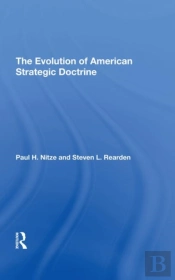 The Evolution Of American Strategic Doctrine