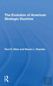 The Evolution Of American Strategic Doctrine