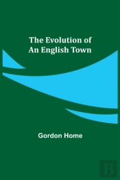 The Evolution Of An English Town