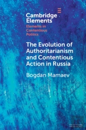 The Evolution Of Authoritarianism And Contentious Action In Russia