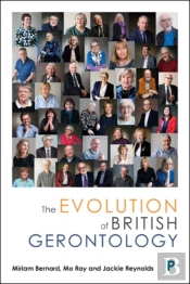 The Evolution Of British Gerontology