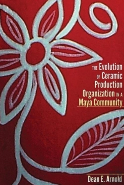 Bertrand.pt - The Evolution Of Ceramic Production Organization In A Maya Community