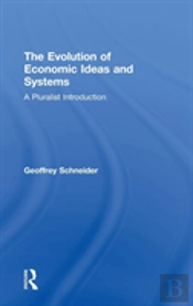 The Evolution Of Economic Ideas And Systems