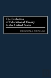 The Evolution Of Educational Theory In The United States