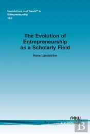 The Evolution Of Entrepreneurship As A Scholarly Field