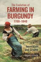 The Evolution Of Farming In Burgundy, 1700-1840