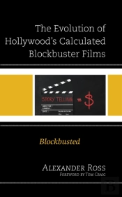 The Evolution Of Hollywood'S Calculated Blockbuster Films