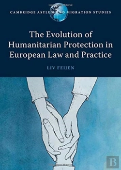 Bertrand.pt - The Evolution Of Humanitarian Protection In European Law And Practice