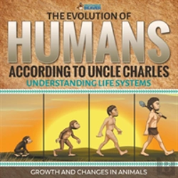 Bertrand.pt - The Evolution Of Humans According To Uncle Charles - Understanding Life Systems - Growth And Changes In Animals