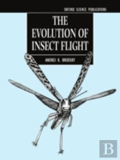 The Evolution Of Insect Flight