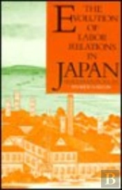 The Evolution Of Labor Relations In Japan