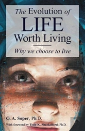 The Evolution Of Life Worth Living
