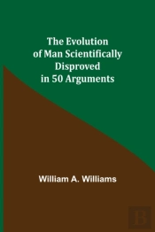 The Evolution Of Man Scientifically Disp