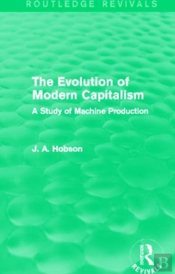 Bertrand.pt - The Evolution Of Modern Capitalism (Routledge Revivals)