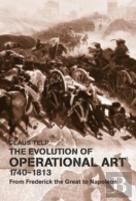 The Evolution Of Operational Art, 1740-1813
