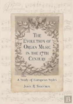 Bertrand.pt - The Evolution Of Organ Music In The 17th Century