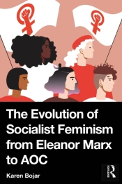The Evolution Of Socialist Feminism From Eleanor Marx To Aoc