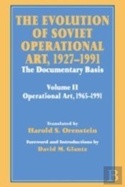The Evolution Of Soviet Operational Art, 1927-1991