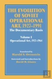 The Evolution Of Soviet Operational Art, 1927-1991