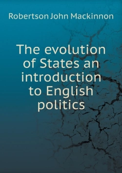 Bertrand.pt - The Evolution Of States An Introduction To English Politics