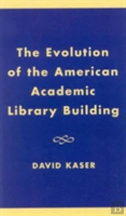 Bertrand.pt - The Evolution Of The American Academic Library Building