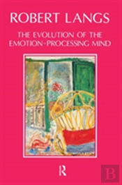 The Evolution Of The Emotion-Processing Mind