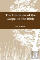 The Evolution Of The Gospel In The Bible