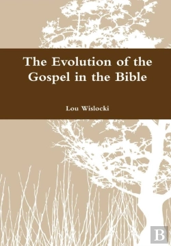 Bertrand.pt - The Evolution Of The Gospel In The Bible