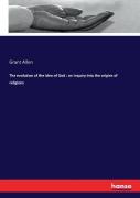 The Evolution Of The Idea Of God