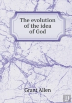 Bertrand.pt - The Evolution Of The Idea Of God