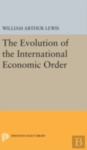 The Evolution Of The International Economic Order