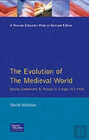 The Evolution Of The Medieval World