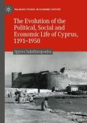 The Evolution Of The Political, Social And Economic Life Of Cyprus, 1191-1950